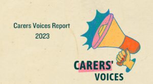 Carers Voices Report 2023 banner